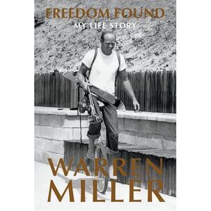 Freedom Found: My Life Story -- Warren Miller